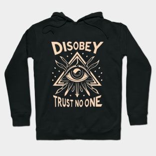 Disobey Trust No One Hoodie